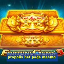 propolis bet paga mesmo